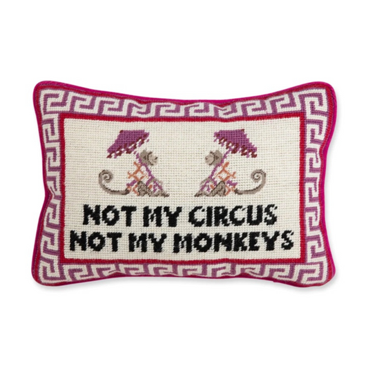 Not My Circus Needlepoint Pillow